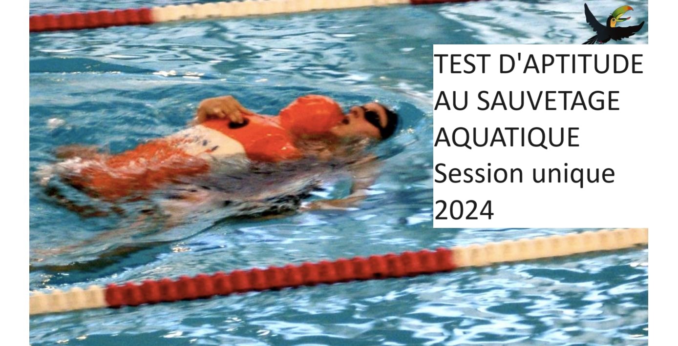TEST D’APTITUDE AU SAUVETAGE AQUATIQUE - Session unique 2024